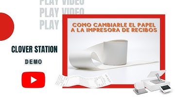 ⏯️ Clover Station POS | Como cambiarle el papel a la impresora de recibos en el Sistema Clover |