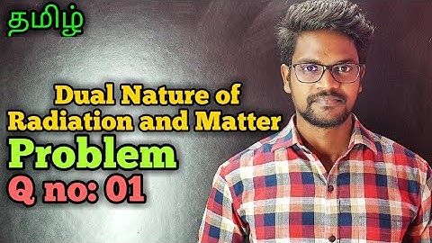 Dual|Nature|Radiation|Matter|Solution|Problem|Physics 12|Tamil|MurugaMP