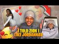 I Told Zion I LIKE Jordanah *He Unfriends Me*