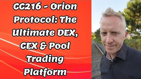 CC216 - Orion Protocol: The Ultimate DEX, CEX & Pool Trading Platform