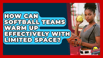 How Can Softball Teams Warm Up Effectively With Limited Space? - Softball Basics and Beyond