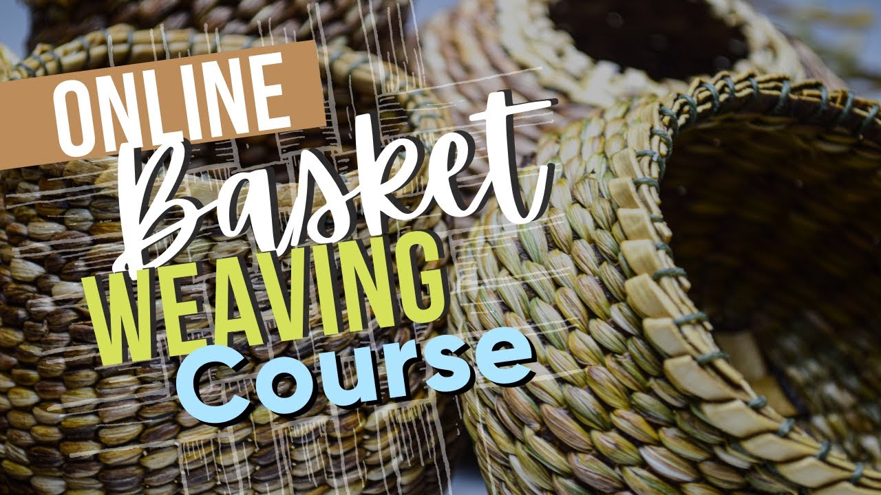 Twining with Soft Natural Materials Online Basket Weaving Classes Basketry for Beginners