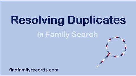 Resolving Duplicates