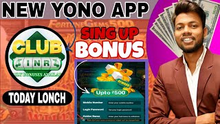 New Yono APP | TODAY LONCH | Sign Up Bonus Upto ₹ 500 🤑
