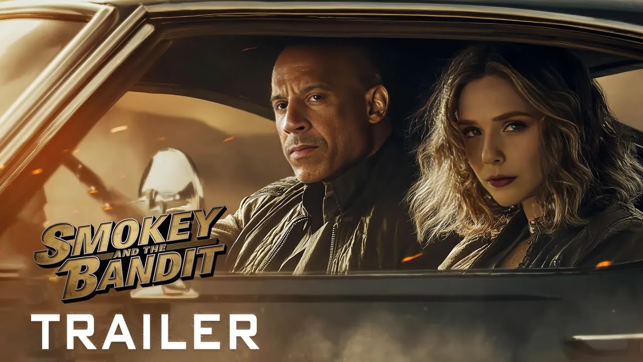 Smokey and the Bandit (2026) – New Trailer | Vin Diesel, Elizabeth Olsen,  Will Smith