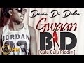 Devin Di Dakta - Gwaan Bad [Culu Culu Riddim] November 2015