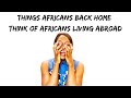 Assumptions About AFRICANS LIVING ABROAD by AFRICANS LIVING IN AFRICA. Vlogmas Day 18