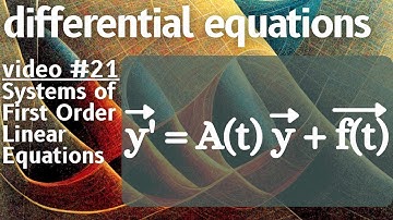 systems of first order linear equations -- differential equations 21
