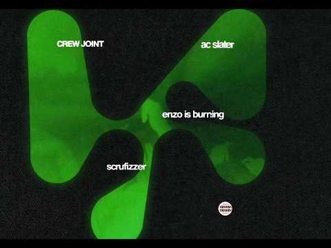 AC Slater, Enzo is Burning & Scrufizzer - Crew Joint