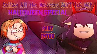 Calling All the Monsters Anything Map Halloween Special OPEN