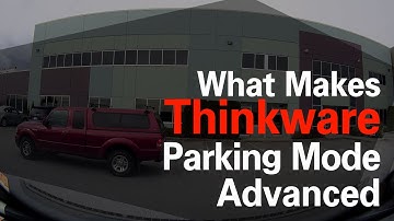 What Makes Thinkware Parking Mode Advanced?