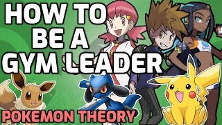 How Do Gym Leaders Become Gym Leaders
