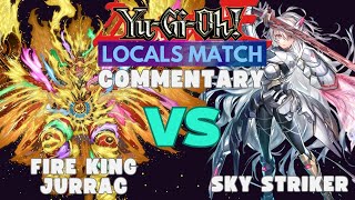 Yu-Gi-Oh! Fire King Jurrac Vs. Sky Striker (Locals Match) w/ COMMENTARY