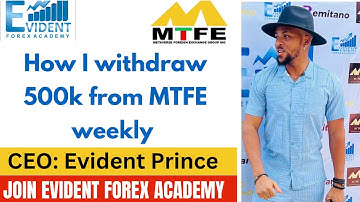 How I Withdrew 500k weekly from MTFE
