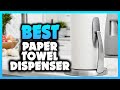 ✅ The Best Paper Towel Dispenser For Your Home in 2022 [Buying Guide]