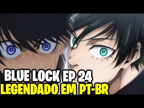 EPISÓDIO 23 DE BLUE LOCK DATA DE LANÇAMENTO E ONDE ASSISTIR LEGENDADO EM  PT-BR 