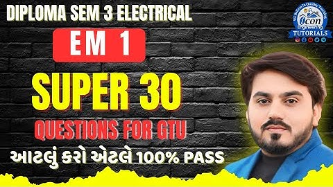 EM-1 SUPER 30 QUESTION WITH ANSWERS FOR GTU EXAM || EM-1 || DIPLOMA SEM 3 ELECTRICAL #gtu #gtuexam
