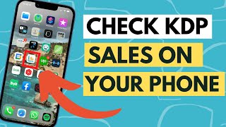 Check KDP Sales From Your Phone *INSTANTLY* - How To Create Your Own KDP App