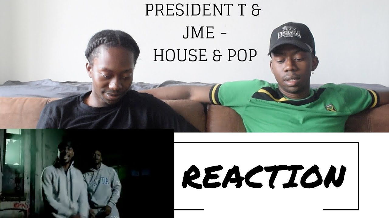 PRESIDENT T & Jme HOUSE & POP CRAAAZYYY - YouTube