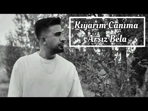 Arsız Bela - Kıyarım Canıma