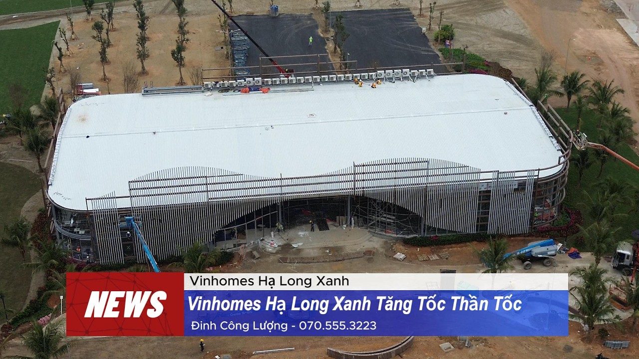 Vinhomes Hạ Long Xanh BÙNG NỔ Thi Công – Xe 70 Tấn Phủ Kín Đại Công Trường – Văn Phòng Bán Hàng