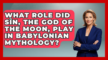 What Role Did Sîn, the God of the Moon, Play in Babylonian Mythology? | Exploring Ancient Myths