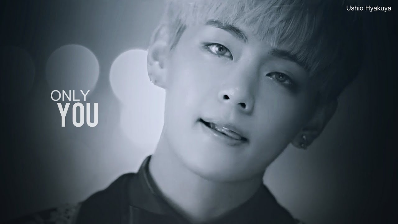 [FMV] Kim Taehyung [Only you] HD - YouTube
