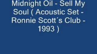 Midnight Oil - Sell My Soul ( Ronnie Scott´s Club ) - Rare