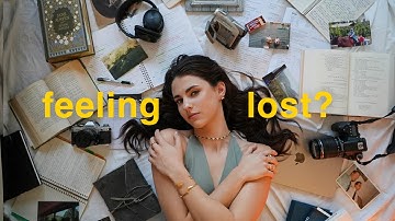 for anyone feeling lost in their 20