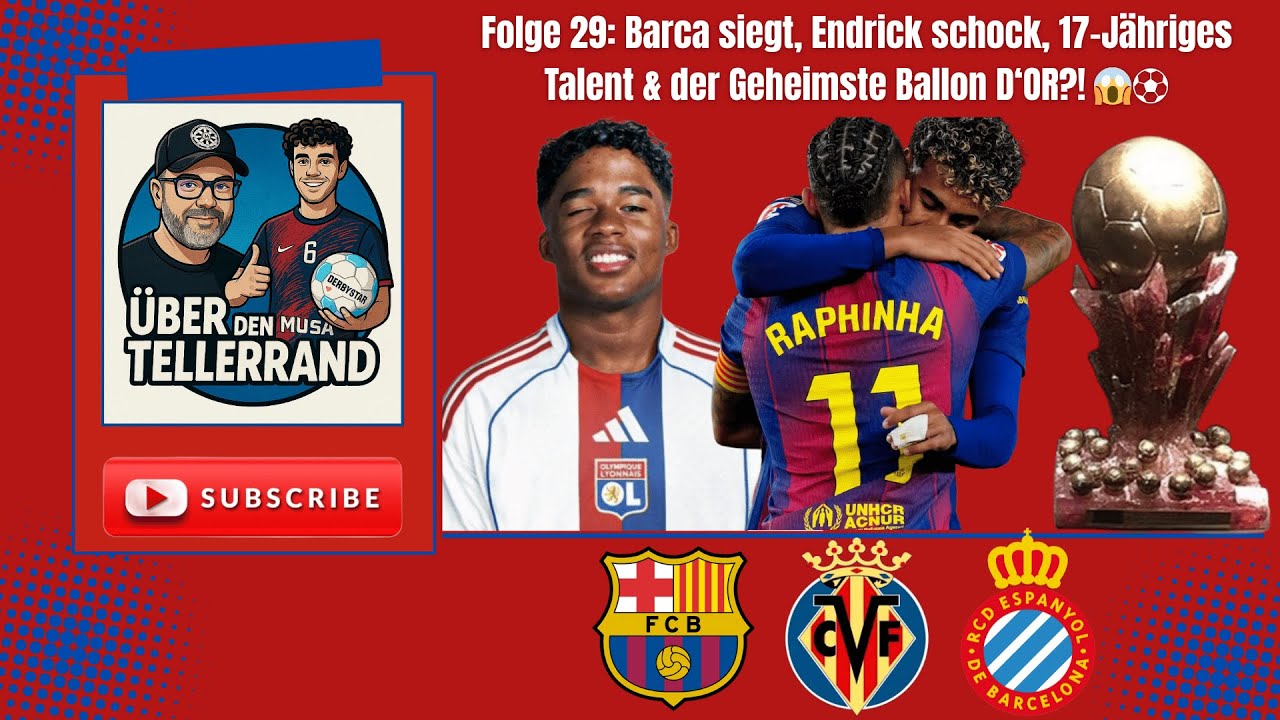 Folge 29: Barca siegt, Endrick schock, 17-Jähriges Talent & der Geheimste Ballon D‘OR?! 😱⚽