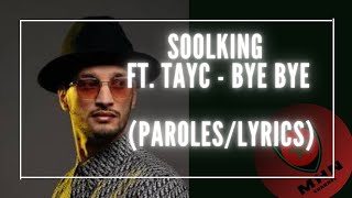 Soolking ft. TAYC - bye bye (Paroles/lyrics)