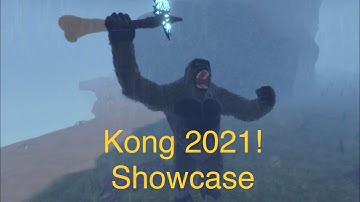 Kong 2021 showcase! (Big monke update kaiju universe)