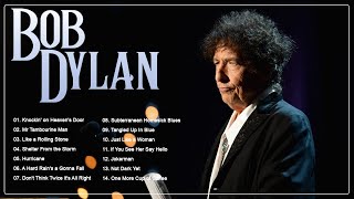 Best Of Bob Dylan - Bob Dylan Best Songs Playlist - Bob Dylan Greatest Hits Full Album
