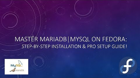 Master MariaDB/MySQL on Fedora: Step-by-Step Installation & Pro Setup Guide!