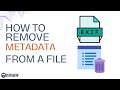 How to Remove Metadata from a File