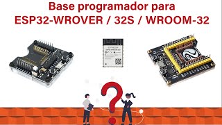 Base programador para ESP32-WROVER / 32S / WROOM-32