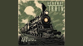 Vignette de la vidéo "The Travelin' McCourys - Runaway Train"