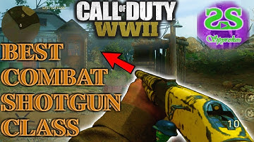 HOW TO GET MORE KILLS IN COD WW2! BEST COMBAT SHOTGUN CLASS SETUP IN COD WW2!