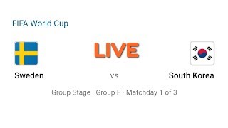 Sweden vs South Korea Live Streaming | Fifa World Cup 2018 Russia