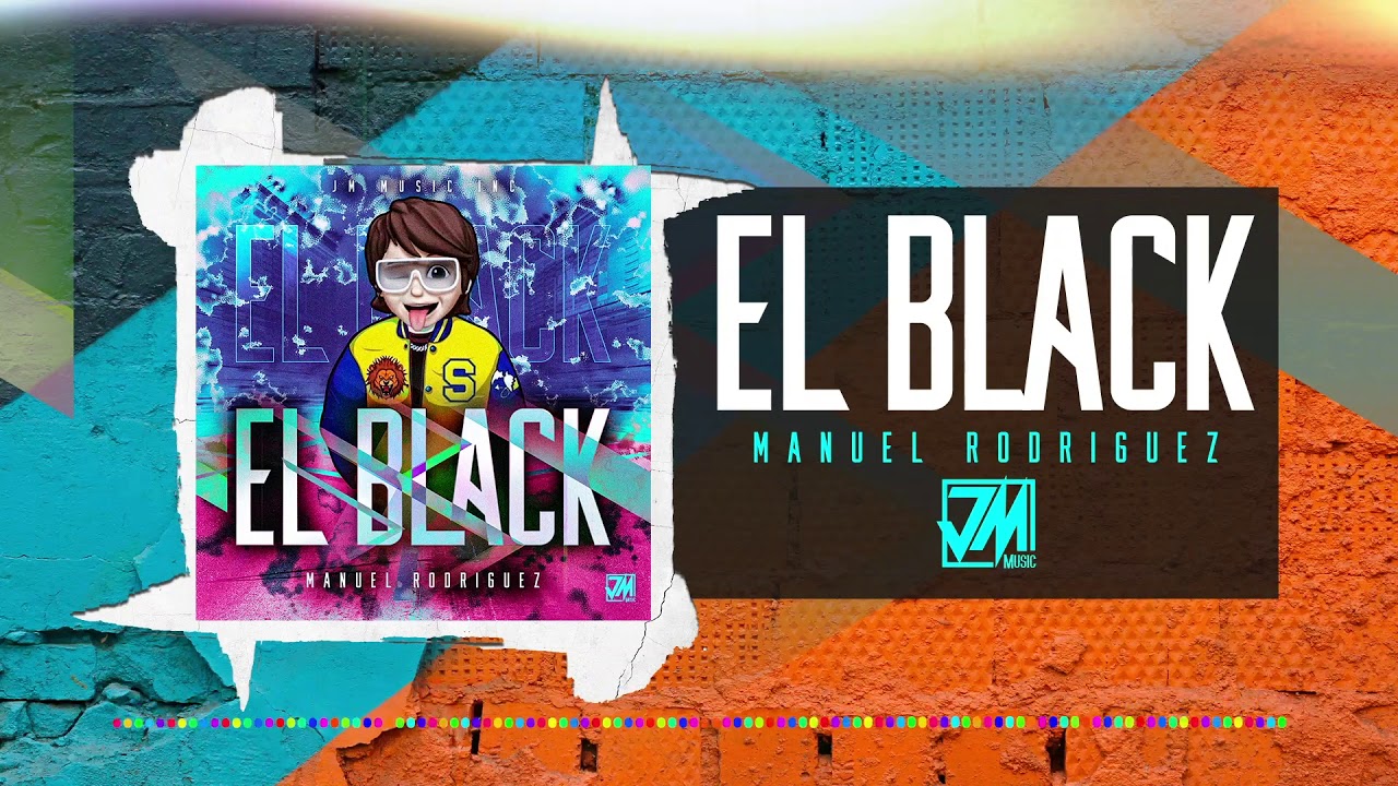 El Black - Manuel Rodriguez [Audio Oficial] - JM Music