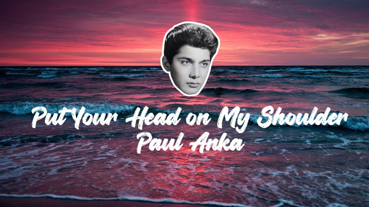 put head on my shoulder