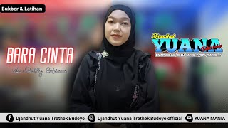 BARA CINTA || SHERLY ROSIANA || YUANA || LATIHAN 