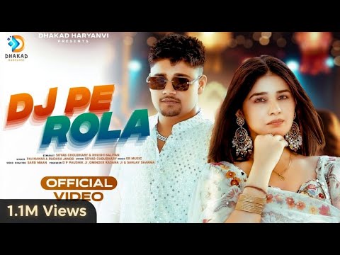 Dj Pe Rola - Raj Mawar | Khushi Baliyan | Soyab Choudhary | New Haryanvi Song 2025