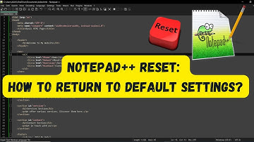 Notepad++ Reset: How to Return to Default Settings?