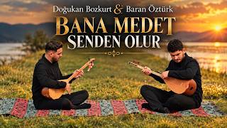 Doğukan Bozkurt & Baran Öztürk - Bana Medet Senden Olur