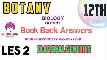 12th|Botany|Les 2| Book Back Answers|Classical Genetics | TN board |