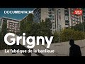Grigny, la fabrique de la banlieue