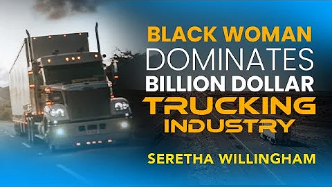 Black Woman Dominates Billion Dollar Trucking Indu...