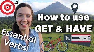 How to use GET and HAVE: Describe your vacation in advanced English