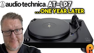 Worth $800? Audio-Technica AT-LP7 - One Year Later?
